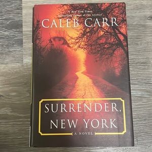 Surrender, New York by Caleb Carr